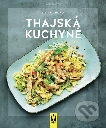 Thajská kuchyně - Stefanie Nickel - kniha z kategorie Národní kuchyně