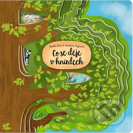 Co se děje v hnízdech - Radka Píro, Kristina Cigrová (ilustrácie) - kniha z kategorie Beletrie pro děti