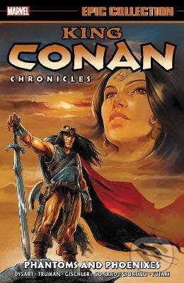 King Conan Chronicles Epic Collection - Joshua Dysart, Tim Truman, Victor Gischler, Marvel, 2022