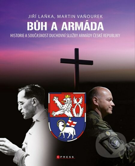 Bůh a armáda - Martin Vaňourek, Jiří Ignác Laňka, CPRESS, 2022