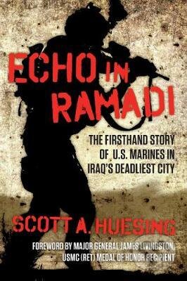 Echo in Ramadi - Scott A. Huesing, Regnery, 2019