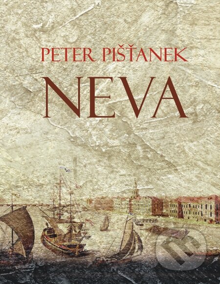 Neva - Peter Pišťanek, Slovart, 2014