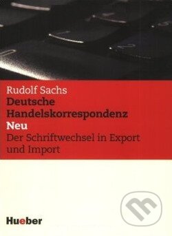 Deutsche Handelskorrespondenz - Rudolf Sachs, Max Hueber Verlag, 2001
