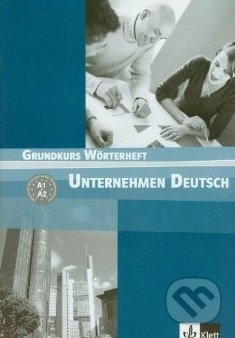 Unternehmen Deutsch: Grundkurs Worterheft, Klett, 2004