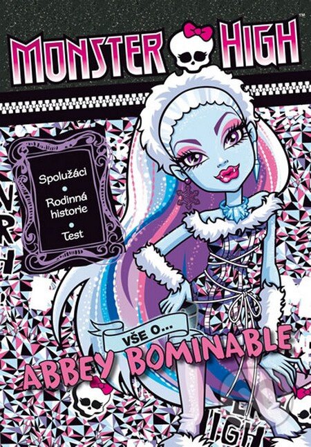 Monster Hig: Vše o Abbey Bominable - Mattel, Egmont ČR, 2013