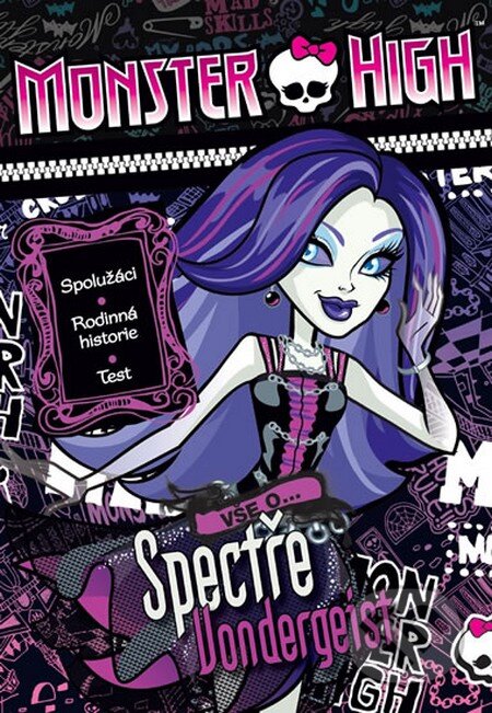 Monster High: Vše o Spectře Vondergeist - Mattel, Egmont ČR, 2014