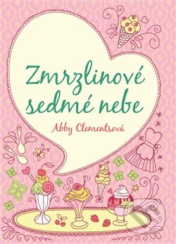 Zmrzlinové sedmé nebe - Abby Clements - kniha z kategorie Beletrie