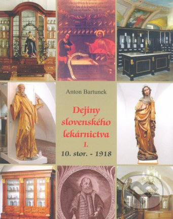 Dejiny slovenského lekárnictva I. - Anton Bartunek, Abart Gallery, 2012