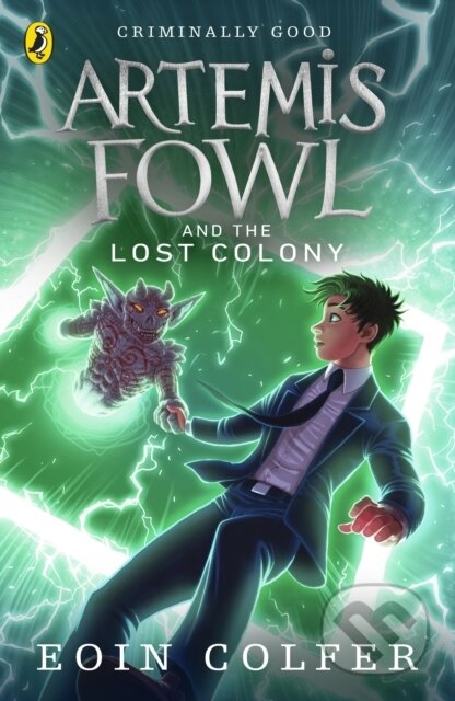 Kniha: Artemis Fowl and the Lost Colony (Eoin Colfer). Puffin Books, 2011