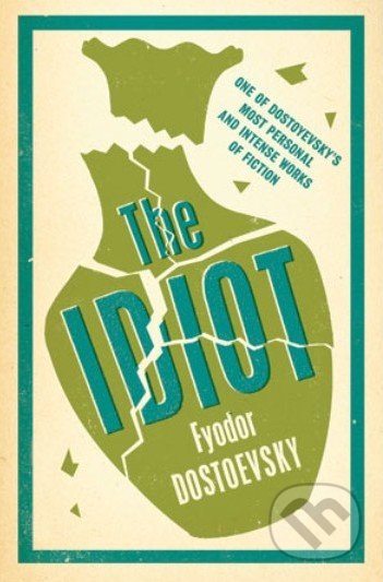 The Idiot - Fiodor Michajlovič Dostojevskij, Alma Books, 2014