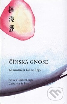 Čínská gnose - Catharose de Petri, Jan Van Rijckenborgh, Lectorium Rosicrucianum, 2014