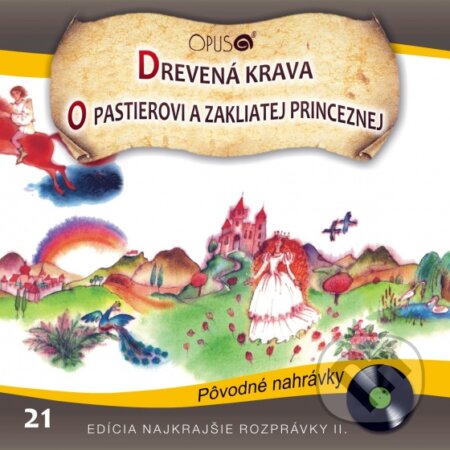 Najkrajšie rozprávky 21 (Drevená krava, O pastierovi a zakliatej princeznej) - audiokniha z kategorie Pohádky