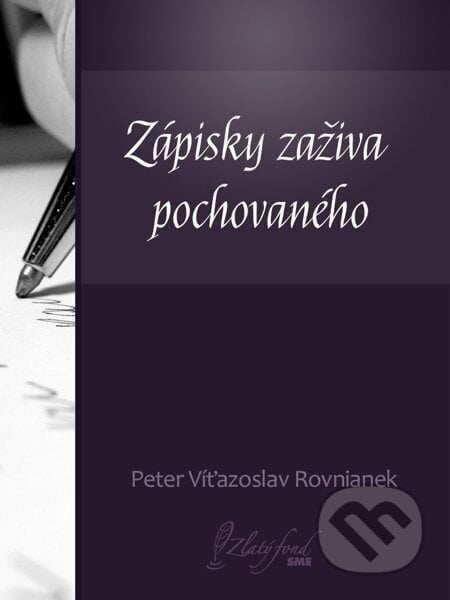 Zápisky zaživa pochovaného - Peter V. Rovnianek, Petit Press