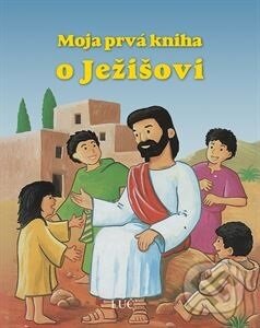 Moja prvá kniha o Ježišovi - Marilis Lunkenbein, Lúč, 2012
