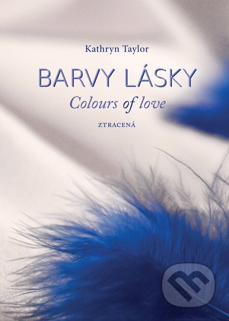 E-kniha: Barvy lásky - Ztracená (Kathryn Taylor)