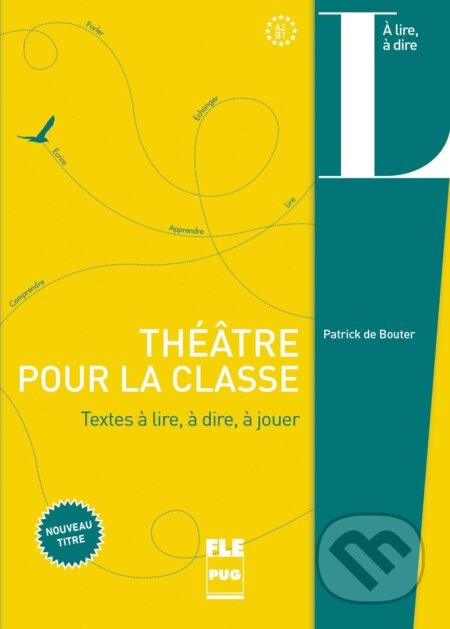 Théâtre pour la classe - Patrick de Bouter, Pu Grenoble, 2018
