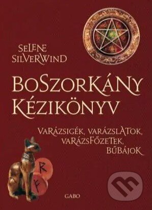 Kniha: Boszorkány kézikönyv (Selene Silverwind). Gabo Kiadó, 2022