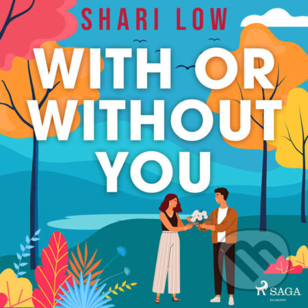 With or Without You (EN) - Shari Low, Saga Egmont, 2022
