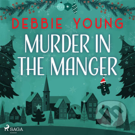 Murder in the Manger (EN) - Debbie Young, Saga Egmont, 2022