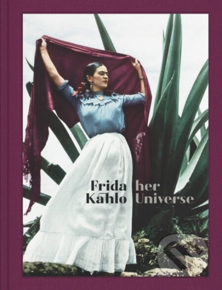 Frida Kahlo: Her Universe, RM Verlag SL, 2021