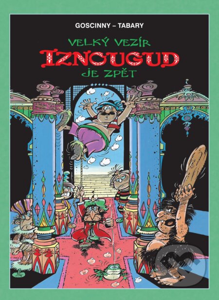 Velký vezír Iznougud je zpět V4 - René Goscinny, Jean Tabary (Ilustrátor) - kniha z kategorie Komiksy