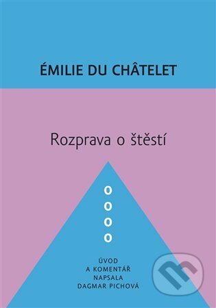 Rozprava o štěstí - Émilie Du Châtelet, Dybbuk, 2016