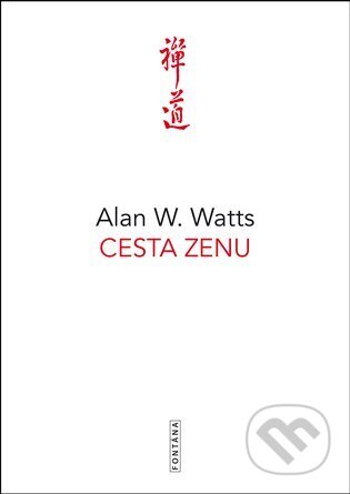 Cesta zenu - Alan W. Watts, Fontána, 2022