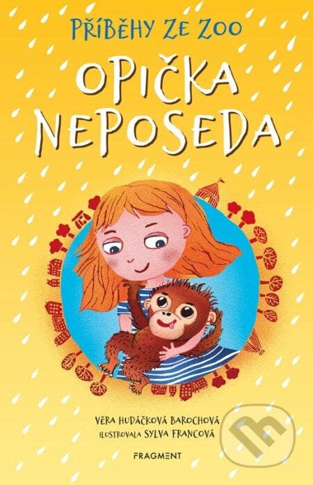 Příběhy ze zoo - Opička neposeda - Věra Hudáčková Barochová, Sylva Francová (ilustrátor), Nakladatelství Fragment, 2022