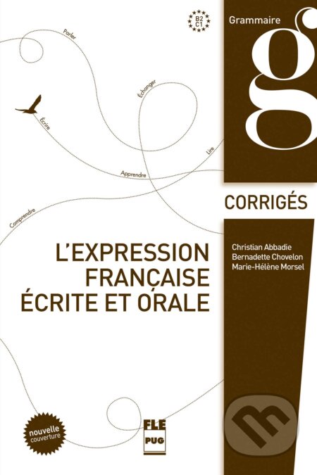 L&#039;expression française écrite et orale corrigés - hristian Abbadie, Bernadette Chovelon, Marie-Helene Morsel, Pu Grenoble, 2016