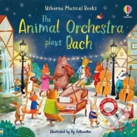 The Animal Orchestra Plays Bach - Sam Taplin, Ag Jatkowska (ilustrátor), Usborne, 2022