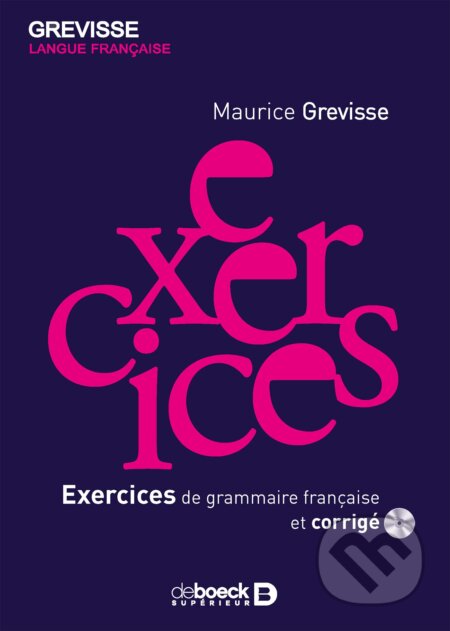 Exercices de grammaire francaise - Maurice Grevisse, De Boeck superieur, 2010