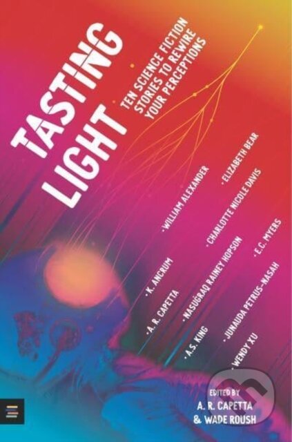 Tasting Light: Ten Science Fiction Stories to Rewire Your Perceptions - kniha z kategorie Sci-fi