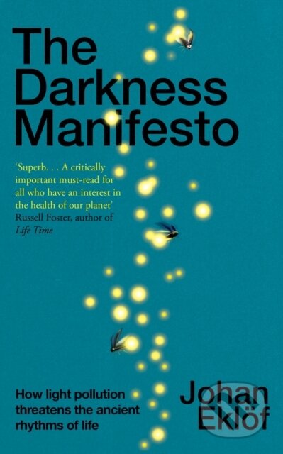 The Darkness Manifesto - Johan Eklöf, Bodley Head, 2022