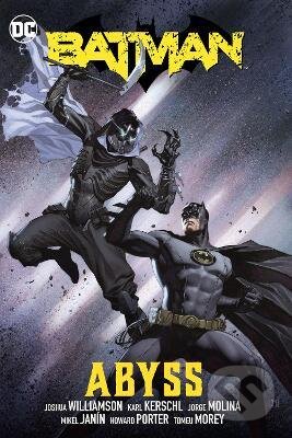 Batman 6: Abyss - Joshua Williamson,  Jorge Molina, DC Comics, 2022