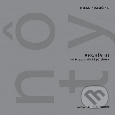 Archív III (nôty) + CD - Milan Adamčiak, Dive Buki, 2013