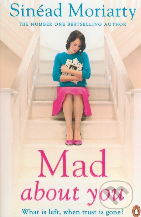 Mad about you - Sinéad Moriarty, Penguin Books, 2014