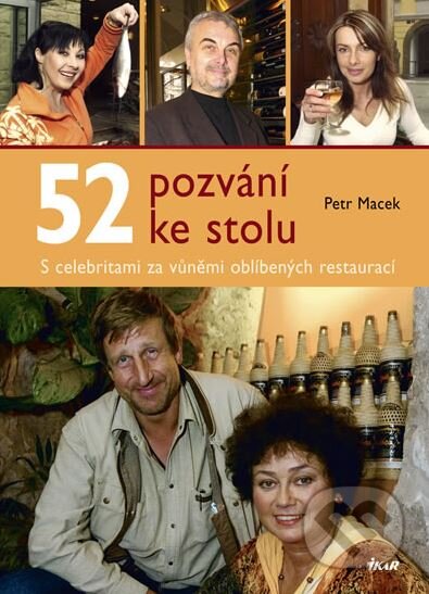 52 pozvání ke stolu (S celebritami za vůněmi oblíbených restaurací) - kniha z kategorie Cestopisy