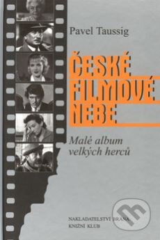 České filmové nebe - Pavel Taussig, Brána, 2002