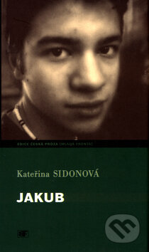 Jakub - Kateřina Sidonová, Mladá fronta, 2004