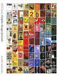 100 Classic Graphic Design Journals - Steven Heller, Jason Godfrey, Laurence King Publishing, 2014