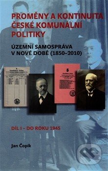 Proměny a kontinuita české komunální politiky - Jan Čopík, Scriptorium, 2014