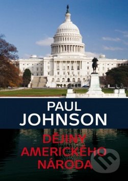 Dějiny amerického národa - Paul Johnson, Leda, 2014