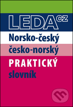 Norsko-český a česko-norský praktický slovník - A. Ekeland, B. Stejskalová, I.M. Gabrielsen, J. Vrbová, Leda, 2014