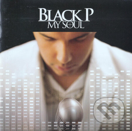 Black P: My Soul CD - Black P., , 2005