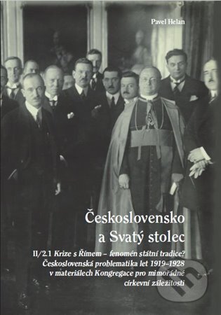 Československo a Svatý stolec II/2.1. - Pavel Helan, Masarykův ústav AV ČR, 2022