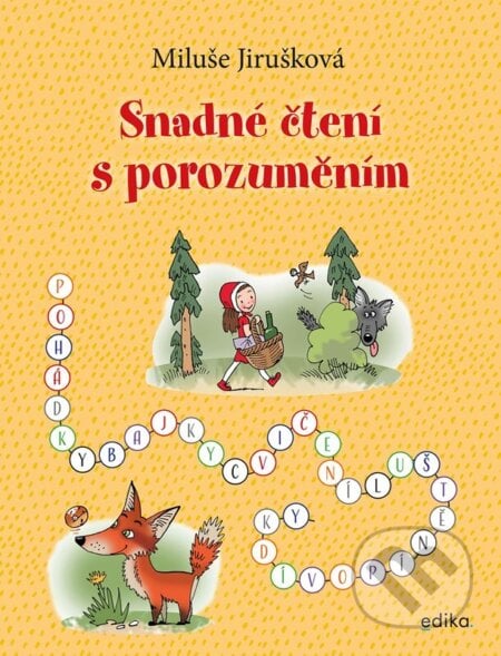Snadné čtení s porozuměním - Miluše Jirušková, Aleš Čuma (Ilustrátor), Edika, 2022