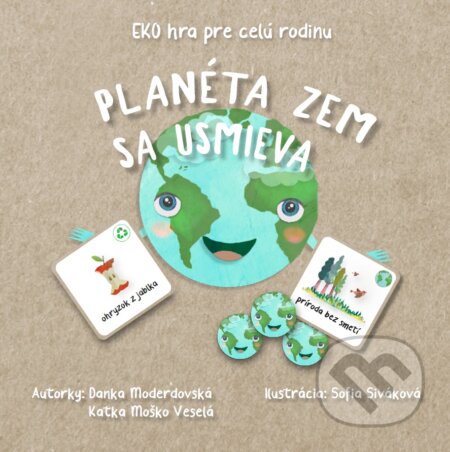 EKO hra pre celú rodinu  - Planéta Zem sa usmieva - Danka Moderdovská, Katka Moško Veselá, Sofia Siváková (ilustrátor), Danka Moderdovská, 2022