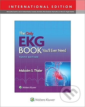 The Only EKG Book You&#039;ll Ever Need - Malcolm S. Thaler, Lippincott Williams & Wilkins, 2022
