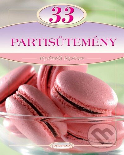 33 partisütemény-lépesről lépésre - kniha z kategorie