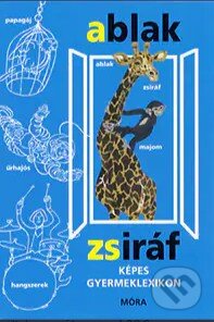 Ablak - Zsiráf - Képes gyermeklexikon - kniha z kategorie Jazykové učebnice a slovníky